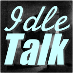 Idle Talk